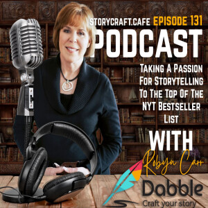 Taking A Passion For Storytelling To The Top Of The NYT Bestseller List With Robyn Carr | SCC 131