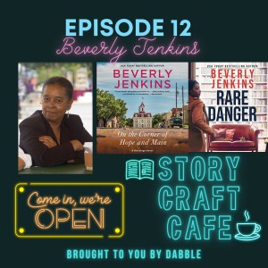 Story Craft Cafe Episode 12 | Beverly Jenkins Explains Why Reading Romance Will Help You Up Your Story Telling Game