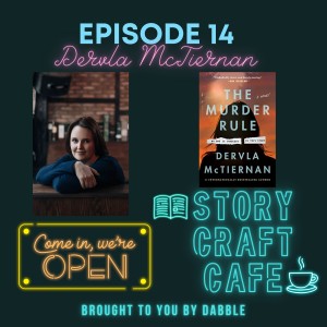 Story Craft Cafe Episode 14 | Dervla McTiernan Shares The Rules For Writing Murder
