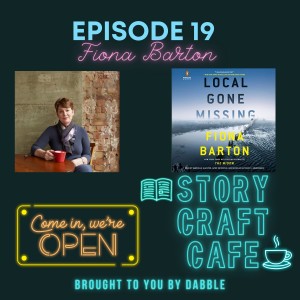 Story Craft Cafe Episode 19 | Fiona Barton Talks Casting Mystery Characters