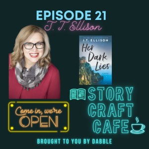 Crafting The Perfect Characters With J. T. Ellison | Story Craft Cafe Episode 21