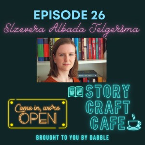 Self Editing Workshop with Elzevera Albada Jelgersma | Story Craft Cafe Episode 26