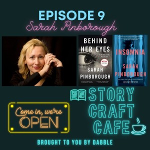 Story Craft Cafe’ Episode 9 | Sarah Pinborough Talks About Going From Horror To Thrillers And Back Again