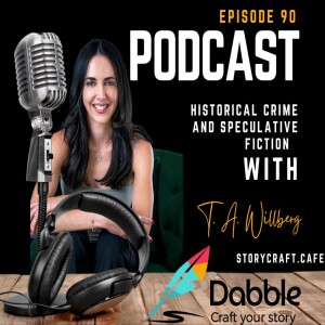 Historical Crime and Speculative Fiction With T. A. Willberg | SCC 90