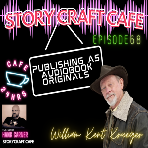 Publishing as audiobook originals with William Kent Krueger | SCC 68