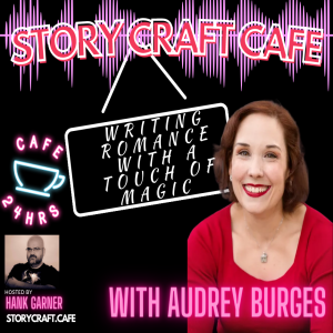 Writing Romance With A Touch Of Magic With Audrey Burges | SCC 62