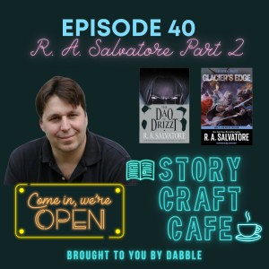 A Fantasy Master Talks World Building with R. A. Salvatore | Story Craft Cafe Episode 40