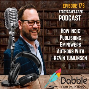 How Indie Publishing Empowers Authors With Kevin Tumlinson | SCC 173