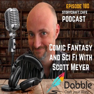 Comic Fantasy and Sci Fi With Scott Meyer | SCC 180