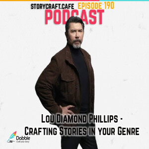 Lou Diamond Phillips - Crafting Stories in your Genre | SCC 190