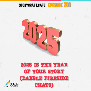 2025 is the Year of Your Story (Dabble Fireside Chats) | SCC 200