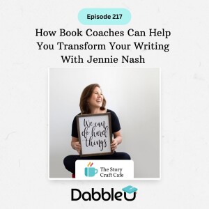 How Book Coaches Can Help You Transform Your Writing With Jennie Nash | SCC 217