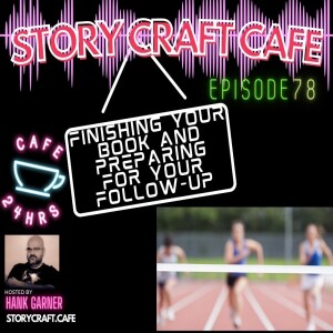 Finishing your book and preparing for your follow-up  | SCC 78