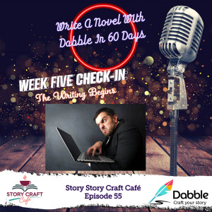 Write A Novel With Dabble In 60 Days Week Five Check-in: The Writing Begins! | SCC 55