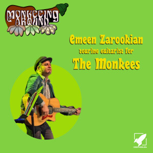 Monkeeing Around - Emeen Zarookian - Episode 31