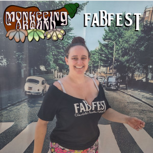 FabFest - Monkeeing Around Episode Eleven