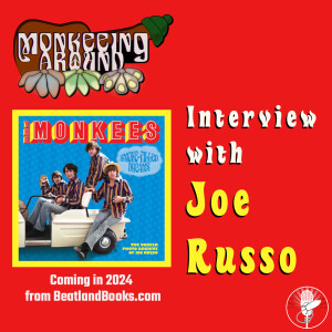 Monkeeing Around - Joe Russo - Episode 51