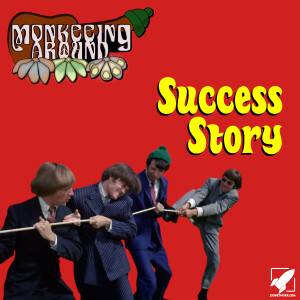 Monkeeing Around - Success Story - Episode 29