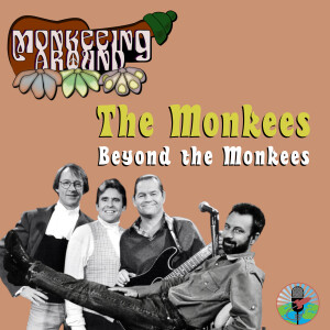 The Monkees: Beyond The Monkees - Monkeeing Around - Episode 55