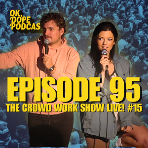 EP 95: The Crowd Work Show Live! #15