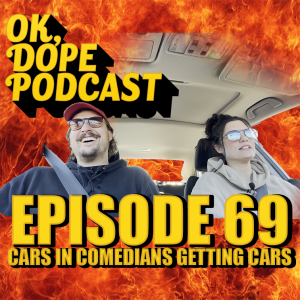 EP 69: Cars in Comedians Getting Cars