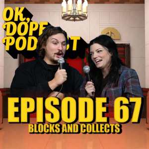 EP 67: Blocks and Collects