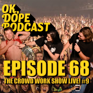 EP 68: The Crowd Work Show Live! #9