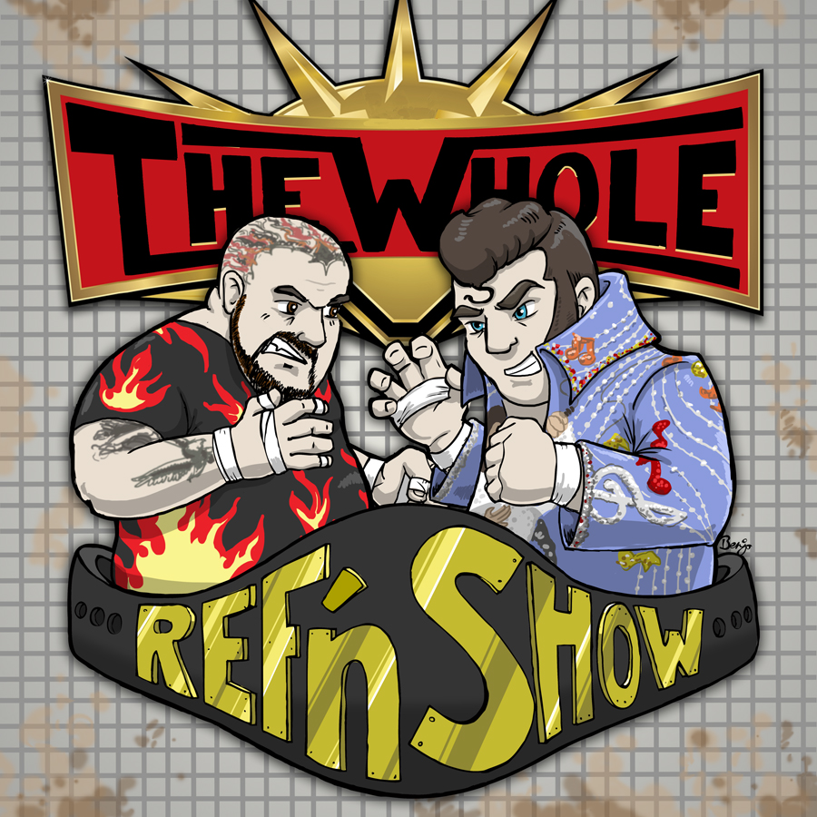 The Whole Refn Show Wrestling Podcast