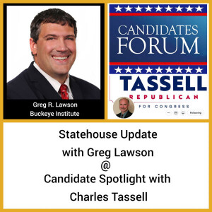 Statehouse Update with Greg Lawson Part 2 Candidate Spotlight with Charles Tassell
