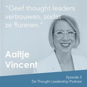 De Thought Leadership Podcast - Aaltje Vincent over vertrouwen