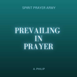 Prevailing In Prayer