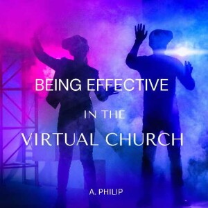 Being Effective In The Virtual Church