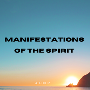 Manifestations Of The Spirit