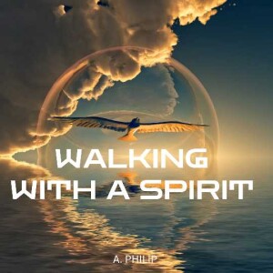Walking With a Spirit