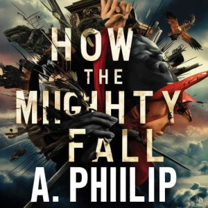 How the Mighty Fall