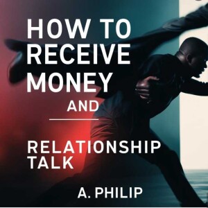 How to Receive Money and Making a Relationship Work Talk