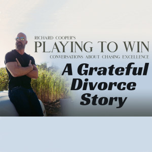 055 - Brutal Divorce Turns Grateful - The Duane Heil Story