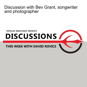 Discussion with Bev Grant, songwriter and photographer