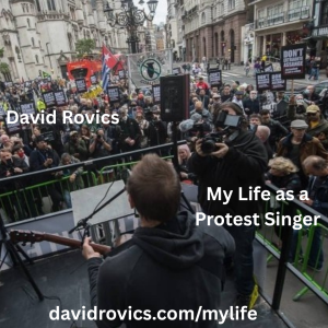 Selections from My Life as a Protest Singer EPISODE 3