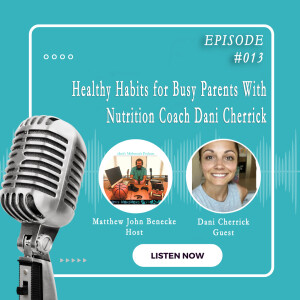 Episode 013 Healthy Habits For Busy Parents