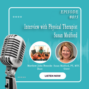 Episode 015 Interview with Physical Therapist and Adjunct Professor, Susan Medford