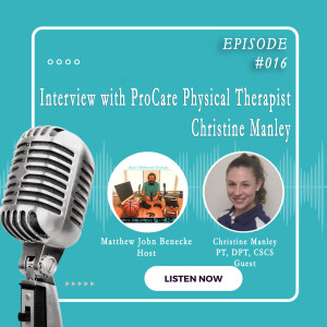 Episode 016 Interview with ProCare Rehabilitation PT, Christine Manley (PT, DPT, CSCS)