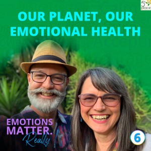 Our planet, our emotional health