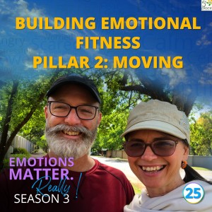 Building Emotional Fitness (Pillar 2 - Moving)