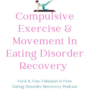 What is Compulsive Movement With An Eating Disorder & Why Does It Matter?