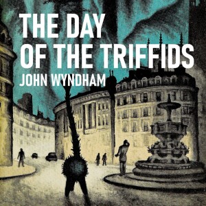 0017: Day of the Triffids by John Wyndham