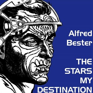 0035: The Stars My Destination, by Alfred Bester