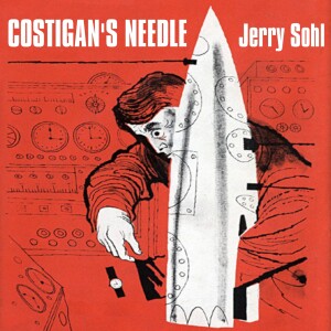 0040: Costigan’s Needle, by Jerry Sohl