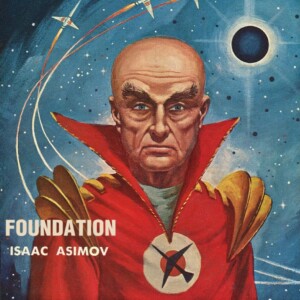 0041: Foundation, by Isaac Asimov