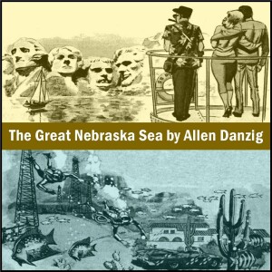 0048: The Great Nebraska Sea, by Allan Danzig